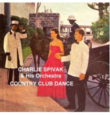 Charlie Spivak - Country Club Dance