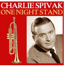 Charlie Spivak - One Night Stand