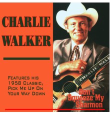 Charlie Walker - Don't Squeeze My Sharmon