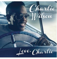 Charlie Wilson - Love, Charlie