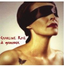 Charline Rose - A Genoux