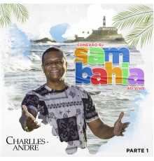 Charlles André - Sambahia (Parte 1)