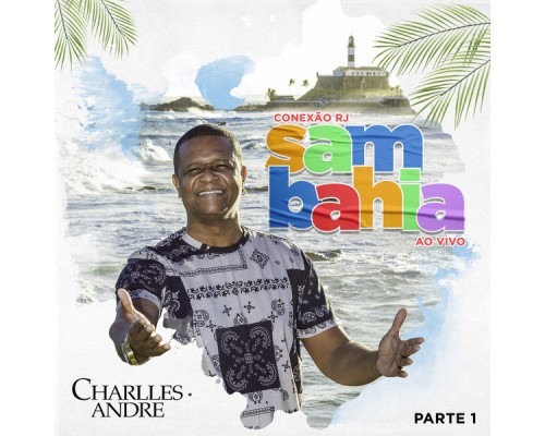 Charlles André - Sambahia (Parte 1)