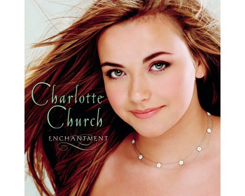 Charlotte Church - Enchantment