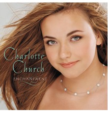 Charlotte Church - Enchantment