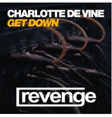 Charlotte De Vine - Get Down