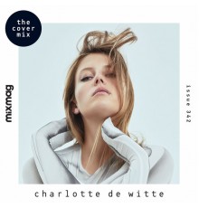 Charlotte De Witte - Mixmag Presents Charlotte de Witte (DJ Mix) (Mixed)