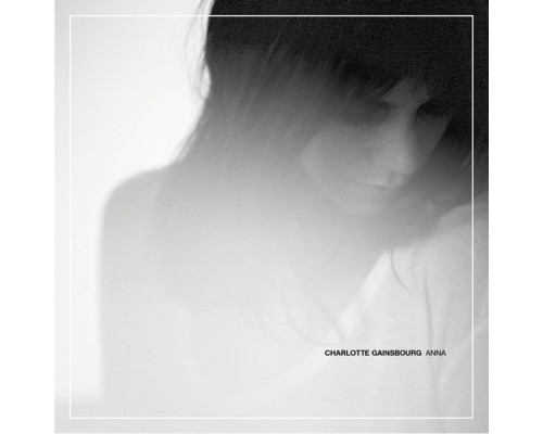 Charlotte Gainsbourg - Anna