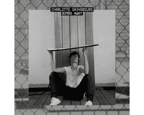 Charlotte Gainsbourg - Bombs Away (Remixes )