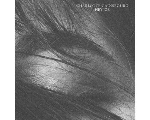 Charlotte Gainsbourg - Hey Joe