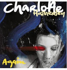 Charlotte Hatherley - Again