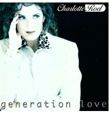 Charlotte Roel - Generation Love