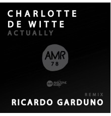 Charlotte de Witte - Actually