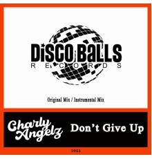 Charly Angelz - Don't Give Up