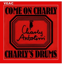 Charly Antolini - Come On, Charly