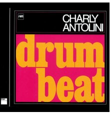 Charly Antolini - Drum Beat