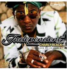 Charly Black - Independent