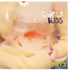 Charly Bliss - Guppy