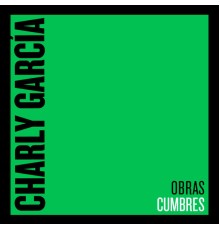 Charly García - Obras Cumbres