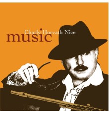 Charly Horvath Nice - Music