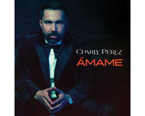 Charly Pérez - Ámame