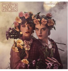 Charm of Finches - Wonderful Oblivion