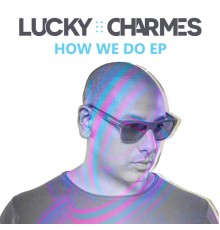 Charmes - How We Do EP