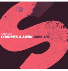 Charmes & AWIIN - Bass 187