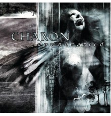 Charon - Downhearted