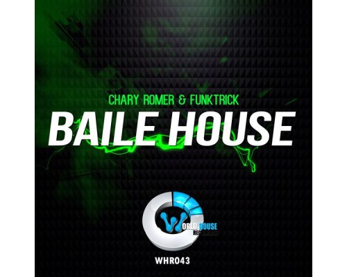 Chary Romer, FunkTrick - Baile House