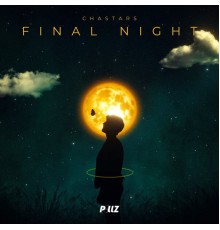 ChasTars - Final Night