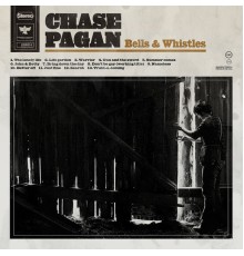 Chase Pagan - Bells & Whistles