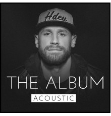 Chase Rice - The Album  (Acoustic)