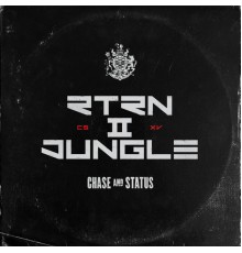 Chase & Status - RTRN II JUNGLE