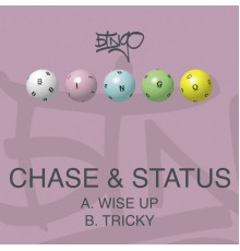 Chase & Status - Wise Up / Tricky