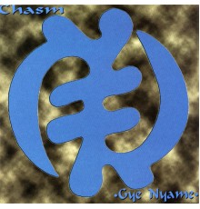 Chasm - Gye Nyame