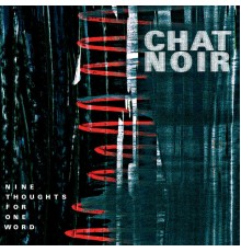 Chat Noir - Nine Thoughts for One Word