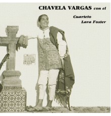 Chavela Vargas - Chavela Vargas Con el Cuarteto Lara Foster
