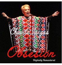 Chavela Vargas - Obsesión (Digitally Remastered) (Remastered)