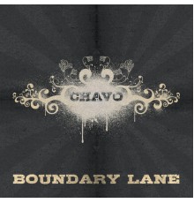 Chavo - Boundary Lane