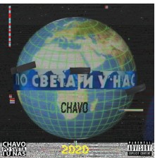 Chavo - Po Sveta I U Nas