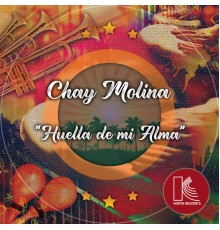 Chay Molina - Huellas de Mi Alma