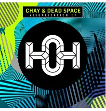 Chay & Dead Space - Visualization EP