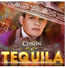 Chayin Rubio - Tequila