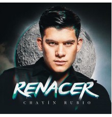 Chayin Rubio - Renacer