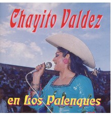 Chayito Valdéz - En los Palenques