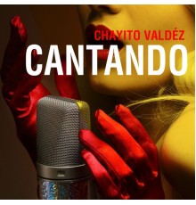 Chayito Valdéz - Cantando