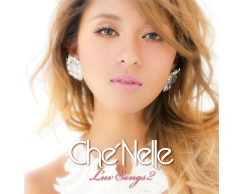 Che'Nelle - Luv Songs 2