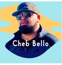 Cheb Bello - Cheb Bello