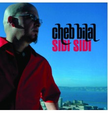 Cheb Bilal - Sidi Sidi